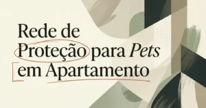 Rede de Proteção para Gatos e Cães em Apartamento