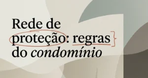 Rede de Proteção em Condomínio: Regras e Padrões